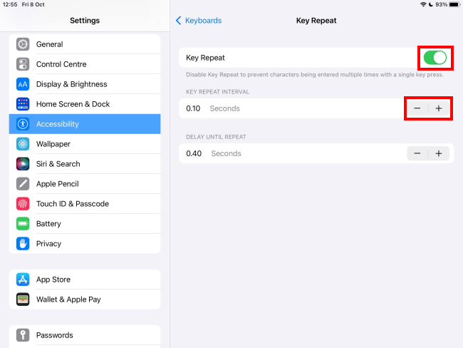 Tap Key Repeat to enable or disable it and use the plus and minus sliders to adjust the Key Repeat Interval